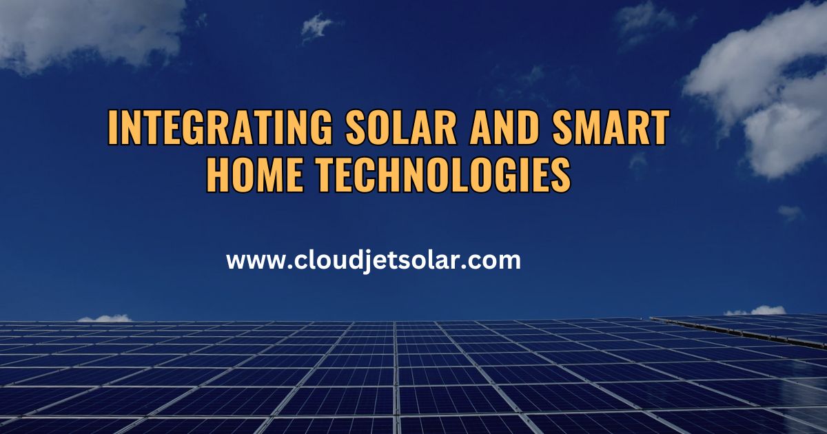 Integrating Solar and Smart Home Technologies